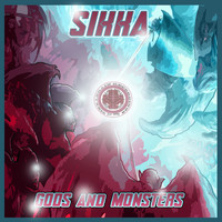 Sikka - Gods And Monsters