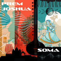 Prem Joshua - Soma