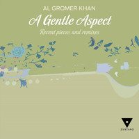 Al Gromer Khan - A Gentle Aspect