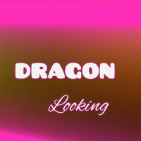 Dragon - Looking