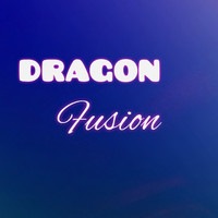 Dragon - Fusion (Explicit)