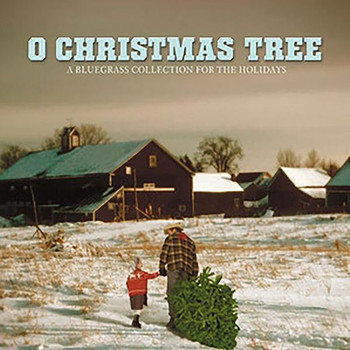 Various Artists - O Christmas Tree - A Bluegrass Collection For The Holidays