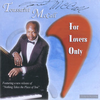 Toussaint McCall - For Lovers Only