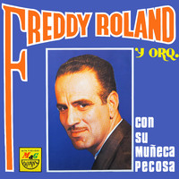 Freddy Roland y su Orquesta - Con Su Muñeca Pecosa