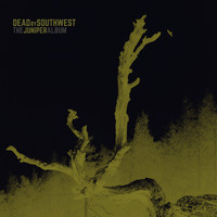 Dead By Southwest - The Juniper Album