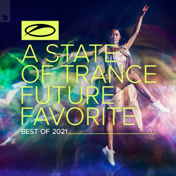 Armin van Buuren - A State Of Trance: Future Favorite - Best Of 2021
