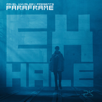 Pavel Khvaleev presents PARAFRAME - Exhale