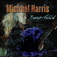 Michael Harris - Tranz-Fused