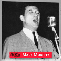 Mark Murphy - Jazz Heritage: Mark Murphy