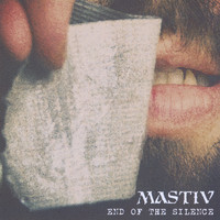 Mastiv - End of the Silence