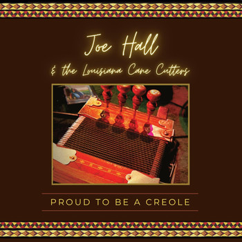 Joe Hall & The Louisiana Cane Cutters - Proud to Be a Creole