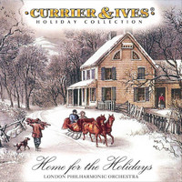 London Philharmonic Orchestra - Home For The Holidays: Currier & Ives Holiday Collection