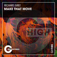 Richard Grey - Make That Move