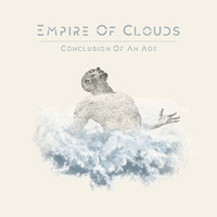 Conclusion Of An Age - Empire of Clouds (EP)