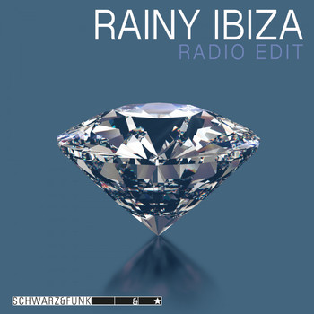 Schwarz & Funk - Rainy Ibiza (Radio Edit)