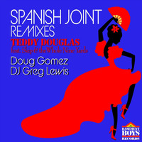 Teddy Douglas - Spanish Joint (Remixes)