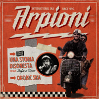 Arpioni - Una storia disonesta / Orobic Ska