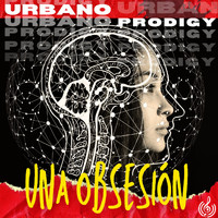 Urbano Prodigy - Una Obsesión