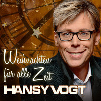 Hansy Vogt - Weihnachten für alle Zeit