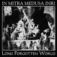 In Mitra Medusa Inri - Long Forgotten World
