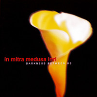 In Mitra Medusa Inri - Darkness Between Us
