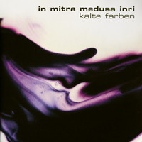 In Mitra Medusa Inri - Kalte Farben