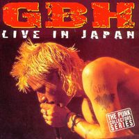GBH - Live in Japan (Explicit)