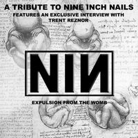 The Insurgency - A Tribute to Nine Inch Nails: Expulsion from the Womb