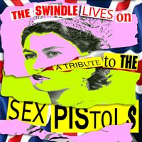The Insurgency - The Swindle Lives On: A Tribute to the Sex Pistols