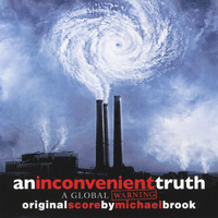Michael Brook - An Inconvenient Truth Score Album