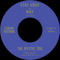 The Mystic Tide - Stay Away b/w Why