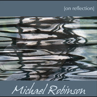 Michael Robinson - On Reflection