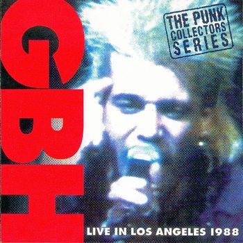GBH - Live in Los Angeles 1988