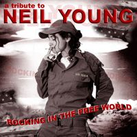 The Insurgency - Rocking in the Free World: A Tribute to Neil Young