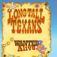 The Long Tall Texans - Wanted Alive