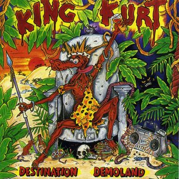 King Kurt - Destination Demoland (Explicit)