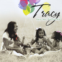 Tracy - Buy Me Balloons