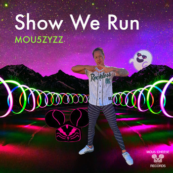 Mou5zyzz - Show We Run