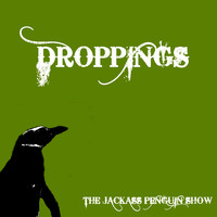 The Jackass-Penguin Show - Droppings