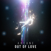 Arcane - Out of Love