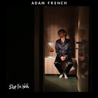 Adam French - Stop the World