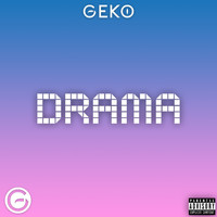 Geko - Drama