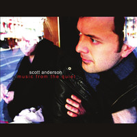 Scott Anderson - Music From the Quiet