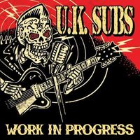 UK Subs - Work in Progress