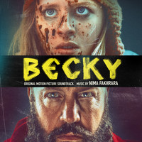 Nima Fakhrara - Becky (Original Motion Picture Soundtrack)