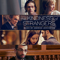 Andrew Lockington - The Kindness of Strangers (Original Motion Picture Soundtrack)
