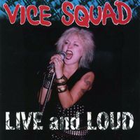 Vice Squad - Live and Loud (Explicit)