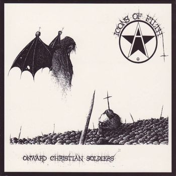 Icons of Filth - Onward Christian Soldier
