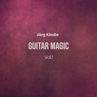Jürg Kindle - Guitar Magic Vol.1