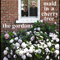 The Gordons - Maid in a Cherry Tree